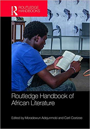 Excited to announce that Professor Adejunmobi has published her new book, "Routledge Handbook of African Literature" (2019)! It is co-edited with Carli Coetzee, Research Associate at the School of Oriental and African Studies, University of London.